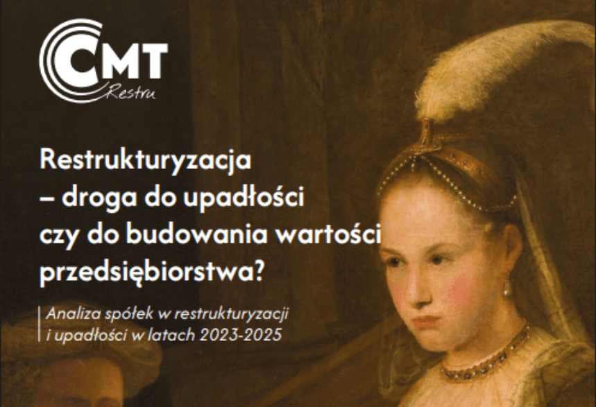 Restrukturyzacja spółek 2023–2025. Raport CMT z komentarzem Mateusza Jabłońskiego
