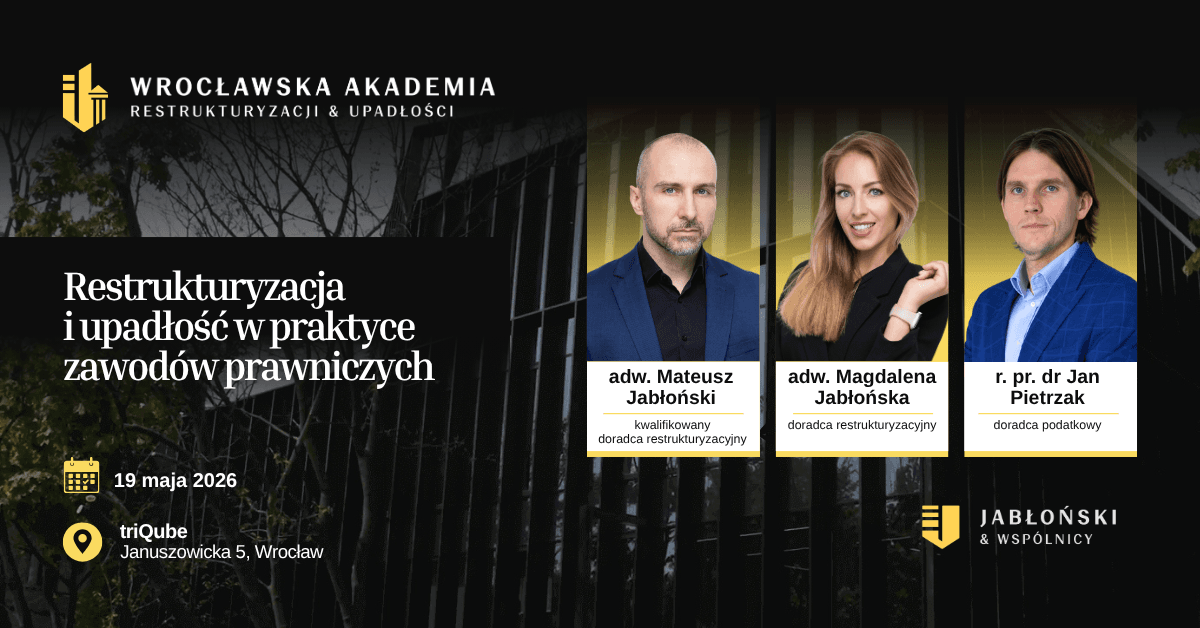 Zapraszamy na bezpłatne szkolenie dla prawników „Restrukturyzacja i upadłość w praktyce zawodów prawniczych”